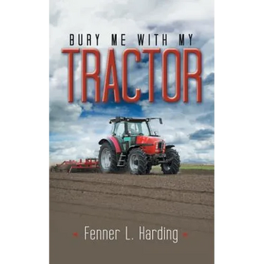Bury Me With My Tractor
