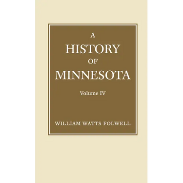 History of Minnesota Volume 4