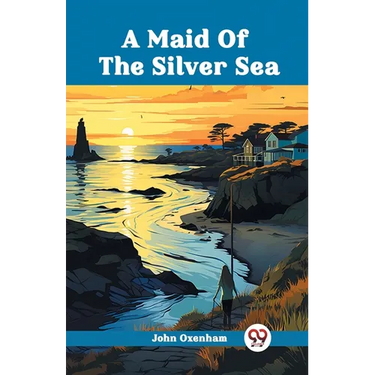 A Maid Of The Silver Sea