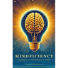 Mindficiency: A Guide To The Efficient Mind