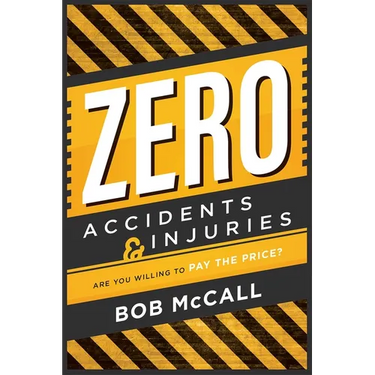 Zero Accidents & Injuries: Are You Willing to Pay the Price?