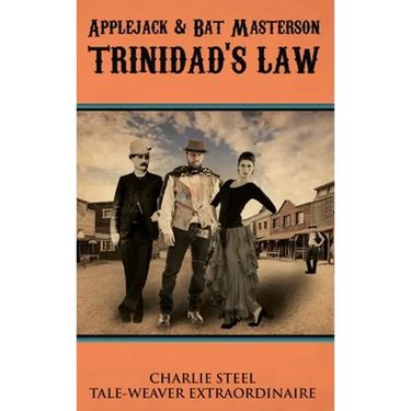 Applejack & Bat Masterson: Trinidad's Law