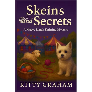 Skeins and Secrets: A Maeve Lynch Knitting Mystery