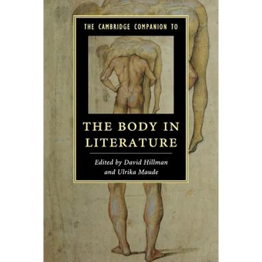 The Cambridge Companion to the Body in Literature