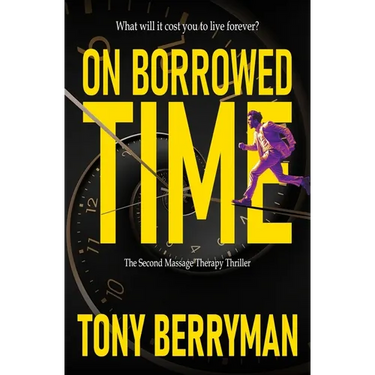 On Borrowed Time: the second massage therapy thriller