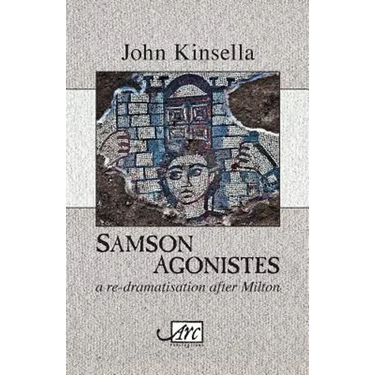 Samson Agonistes: A re-dramatisation after Milton