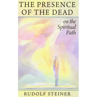 The Presence of the Dead on the Spiritual Path: (Cw 154)