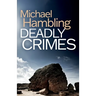 Deadly Crimes: a British crime mystery full of twists