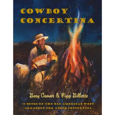 Cowboy Concertina: 75 Songs of the Old American West