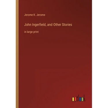 John Ingerfield, and Other Stories: in large print