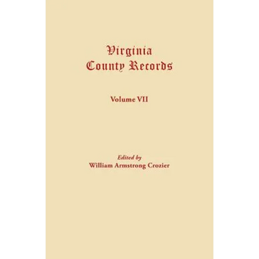 Virginia County Records. Volume VII