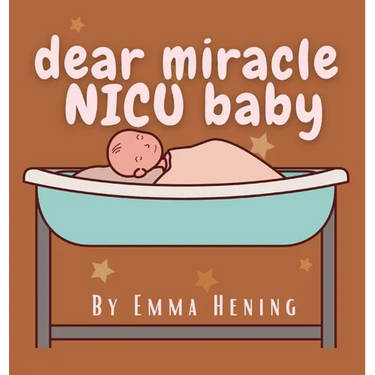 Dear Miracle NICU Baby