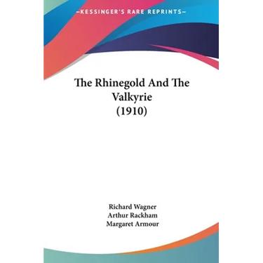 The Rhinegold And The Valkyrie (1910)