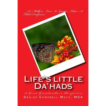 Life's Little Da'hads: A Great-Grandmother's Perspective