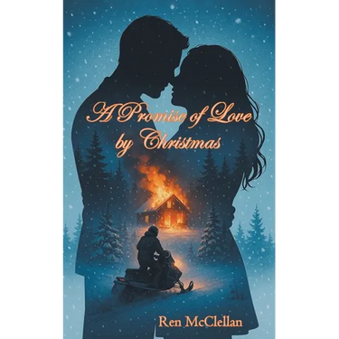 A Promise of Love by Christmas: A Redemptive Love Story