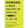 Humans: A Brief History of How We F*cked It All Up