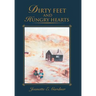 Dirty Feet and Hungry Hearts