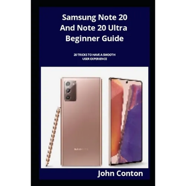 Samsung Note 20 And Note 20 Ultra Beginner Guide: 20 Tricks To Have A Smooth User Experience
