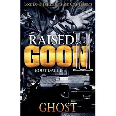 Raised as a Goon 2: Bout Dat Life