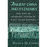 Ancient China and Its Enemies: The Rise of Nomadic Power in East Asian History