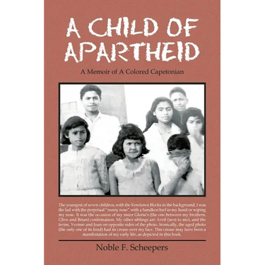 A Child of Apartheid: A Memoir of a Colored Capetonian