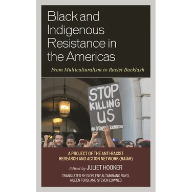 Black and Indigenous Resistance in the Americas: From Multiculturalism to Racist Backlash