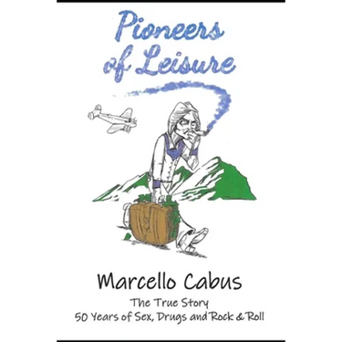 Pioneers of Leisure: 50 Years of Sex, Drugs, and Rock and Roll
