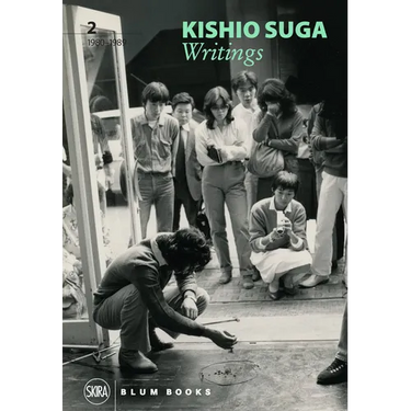 Kishio Suga: Writings: Volume 2, 1980-1989