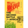 The Second Battle for Africa: Garveyism, the Us Heartland, and Global Black Freedom