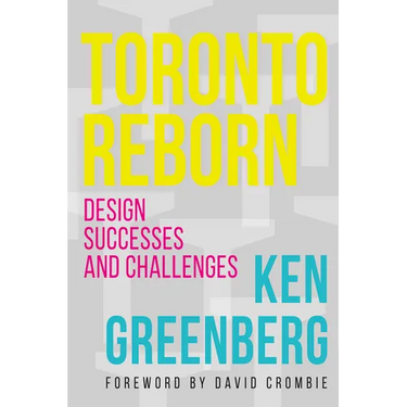 Toronto Reborn: Design Successes and Challenges
