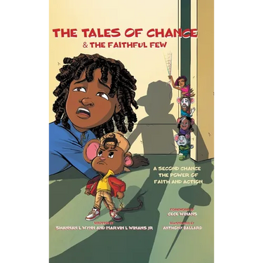 The Tales of Chance & The Faithful Few: A Second Chance, The Power Of Faith And Action