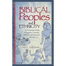 Biblical Peoples and Ethnicity: An Archaeological Study of Egyptians, Canaanites, Philistines, and Early Israel (ca. 1300-1100 B.C.E.)