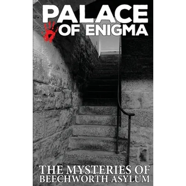 Palace of Enigma: The Mysteries of Beechworth Asylum