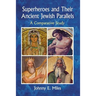 Superheroes and Their Ancient Jewish Parallels: A Comparative Study