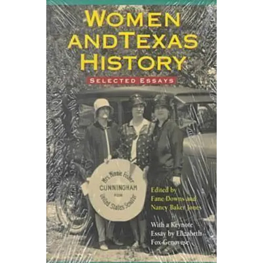 Women & Texas History: Selected Essays