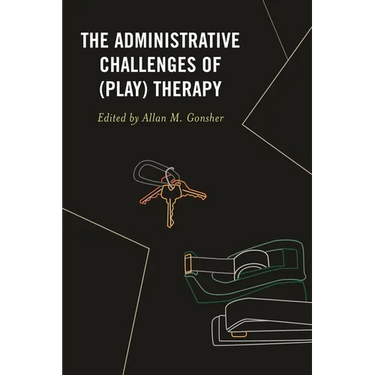 Administrative Challenges of (Play) Therapy