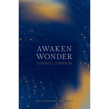 Awaken Wonder: Daily Devotions For Advent