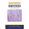 Sarcoidosis Demystified: Doctor's Secret Guide