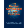 The Uniform Commercial Code Made Easy