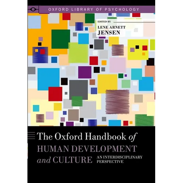 The Oxford Handbook of Human Development and Culture: An Interdisciplinary Perspective