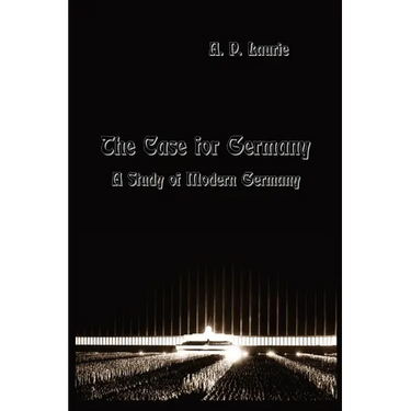The Case for Germany.: A Study of Modern Germany.