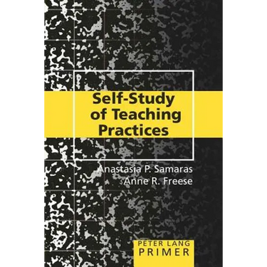 Self-Study of Teaching Practices Primer