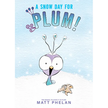 A Snow Day for Plum!