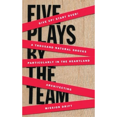 Five Plays by the Team