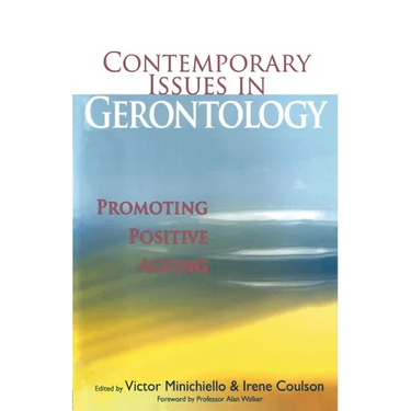 Contemporary Issues in Gerontology: Promoting Positive Ageing
