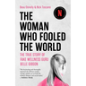 The Woman Who Fooled the World: The True Story of Fake Wellness Guru Belle Gibson