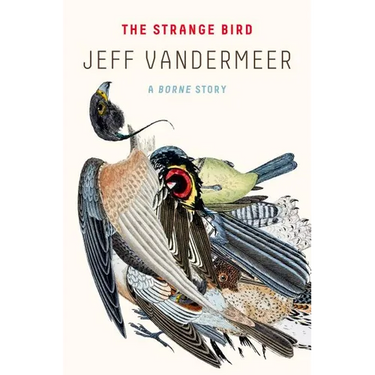 The Strange Bird: A Borne Story