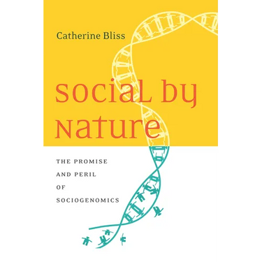 Social by Nature: The Promise and Peril of Sociogenomics