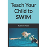 Teach Your Child to Swim