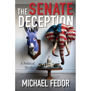 The Senate Deception: A Political Thriller